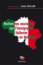Consigli di lettura: Recherches nouvelles sur l’immigration italienne en Belgique